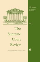 Supreme Court Review - The Supreme Court Review, 2013