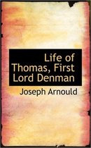 Life of Thomas, First Lord Denman