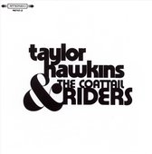 Taylor Hawkins &Amp; The Coattail Riders