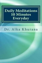 Mind Body and Soul Wellness- Daily Meditations 10 Minutes Everyday
