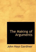 The Making of Arguments