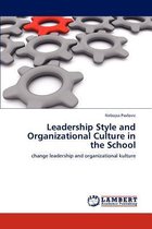 Leadership Style and Organizational Culture in the School