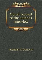 A brief account of the author's interview