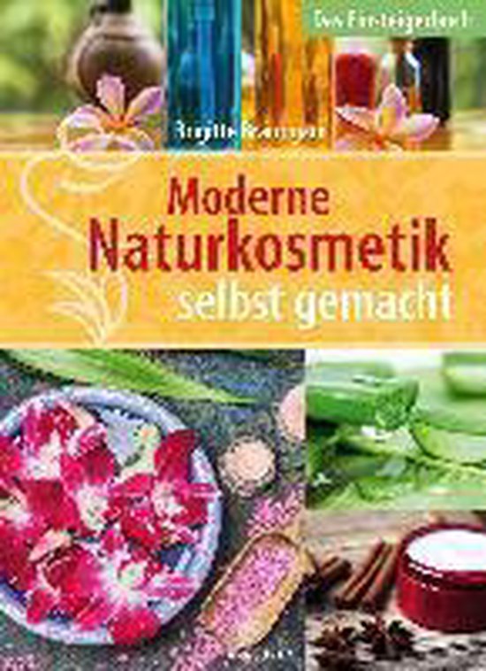 Moderne Naturkosmetik selbst gemacht - Das Einsteigerbuch - cover