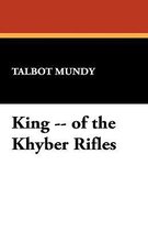 King -- of the Khyber Rifles