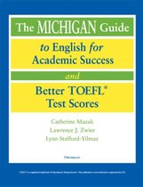 The Michigan Guide to English for Academic Success and Better TOEFL Test Scores