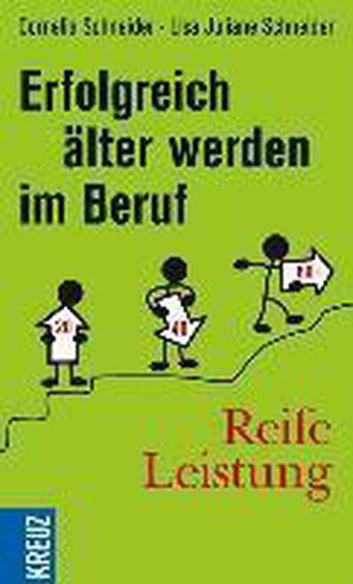 Reife Leistung - Erfolgreich älter werden im Beruf - cover
