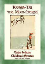 Baba Indaba Children's Stories 448 - KAMER-TAJ THE MOON HORSE - A Turkish Fairy Tale
