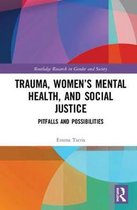 Routledge Research in Gender and Society- Trauma, Women’s Mental Health, and Social Justice