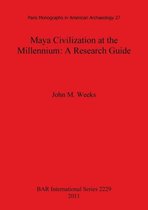 Maya Civilization at the Millennium