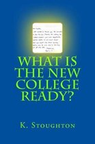 What Is the New College Ready?