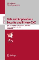 Lecture Notes in Computer Science 9766 - Data and Applications Security and Privacy XXX