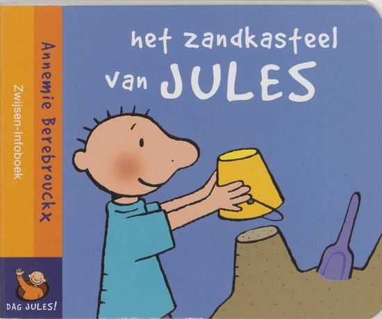 Cover van het boek 'Dag Jules ! / Het zandkasteel van Jules' van Annemie Berebrouckx