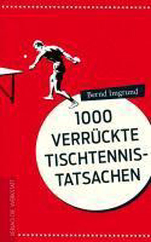 Tausend verrückte Tischtennis-Tatsachen - cover