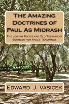 The Amazing Doctrines of Paul As Midrash