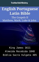 Parallel Bible Halseth English 2041 - English Portuguese Latin Bible - The Gospels II - Matthew, Mark, Luke & John