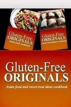 Gluten-Free Originals - Asian Food and Sweet Treat Ideas Cookbook