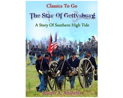 The Star of Gettysburg - A Story of Southern High Tide
