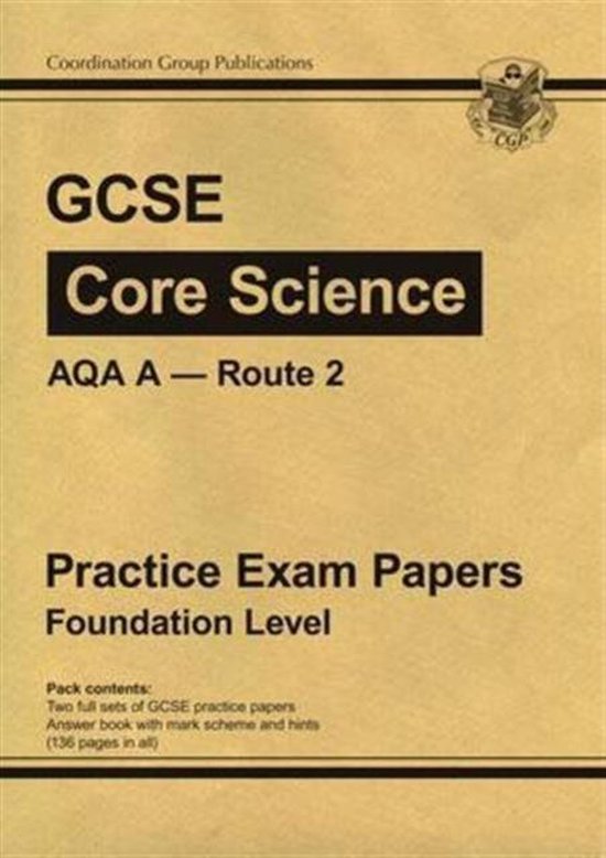 GCSE Core Science AQA A Route 2 Practice Papers Foundation (A*G