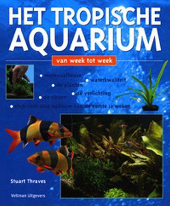 Cover van het boek 'Het tropische aquarium van week tot week' van S. Thraves
