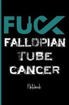 Fuck Fallopian Tube Cancer
