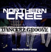 Northern Cree - Dancerz Groove (CD)