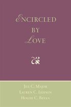 Encircled by Love