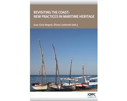 Publicacions de l'ICRPC - Revisiting the Coast: New Practices in Maritime Heritage