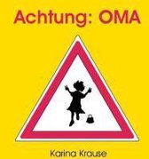 Achtung: Oma