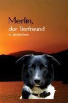 Merlin, der Tierfreund