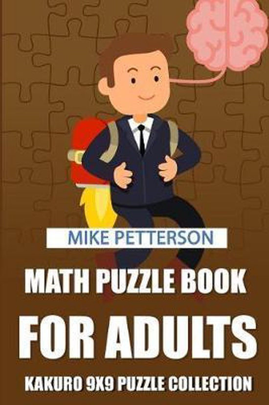 Kakuro Puzzles for Adults Math Puzzle Book For Adults, Mike Petterson