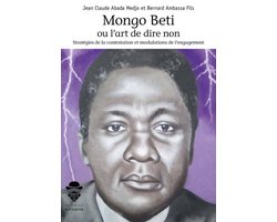 Mongo Beti ou l'art de dire non
