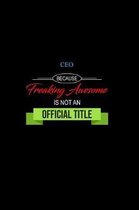 CEO Because Freaking Awesome is not an Official Title