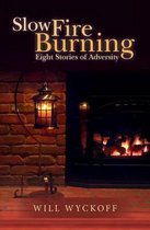Slow Fire Burning