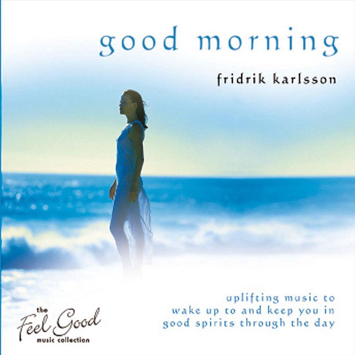 Feel Good Collection, The - Good Morning