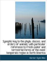 Synoptic Key to the Phyla, Classes, and Orders of Animals; With Particular Reference to Fresh-Water