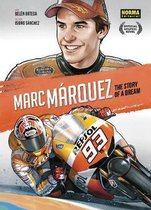 Marc Márquez: The Story of a Dream