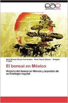 El Bonsai En Mexico