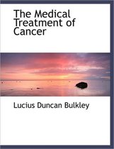 The Medical Treatment of Cancer