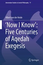 Amsterdam Studies in Jewish Philosophy 17 - ‘Now I Know’: Five Centuries of Aqedah Exegesis