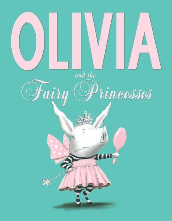 Olivia & The Fairy Princesses