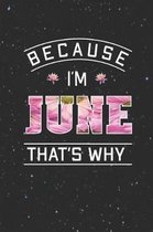 Because I'm June That's Why