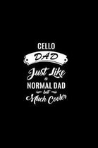 Cello Dad Just Like A Normal Dad But Much Cooler