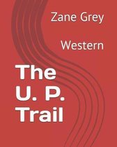 The U. P. Trail