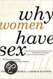 Why Women Have Sex: Understanding Sexual Motivations--From Adventure To Revenge (And Everything In Between)