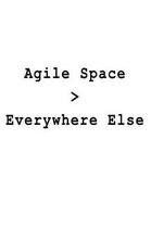 Agile Space > Everywhere Else