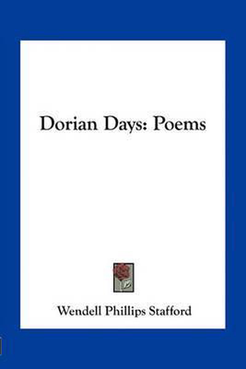 Dorian Days van Wendell Phillips Stafford
