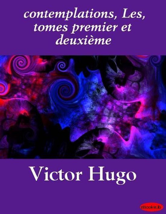 contemplations, Les, tomes premier et deuxième
