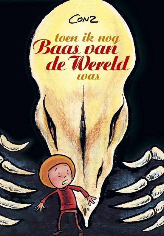 Toen ik nog baas van de wereld was [o/p], Constantijn Cauwenberghe 9789077549049 bol