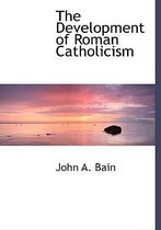 The Development of Roman Catholicism